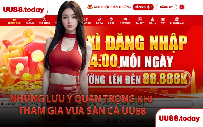 Những Lưu Ý Quan Trọng Khi Thaam Gia Vua Săn Cá UU88