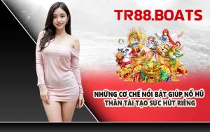 Những cơ chế nổi bật giúp nổ hũ Thần Tài tạo sức hút riêng