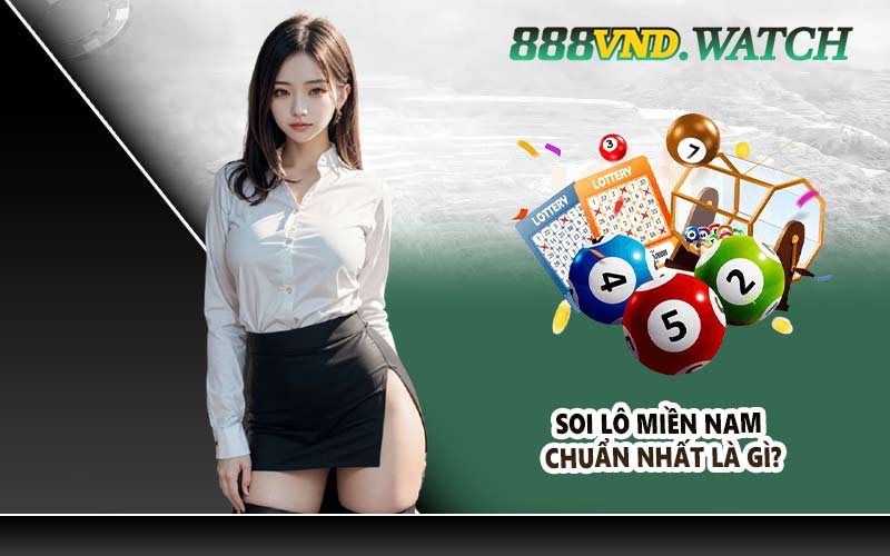 Soi lô miền Nam chuẩn nhất là gì?