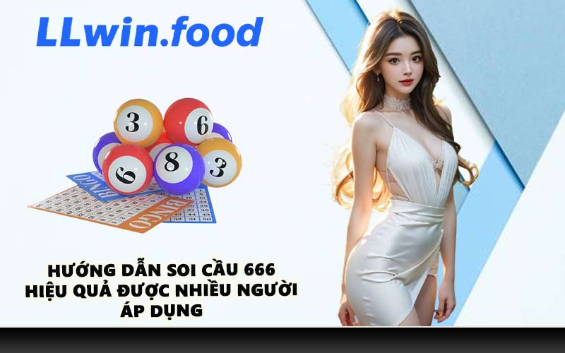 Hướng dẫn soi cầu 666 hiệu quả được nhiều người áp dụng