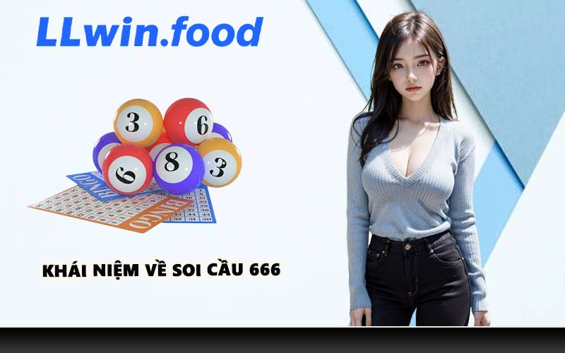 Khái niệm về soi cầu 666